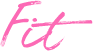 Fit